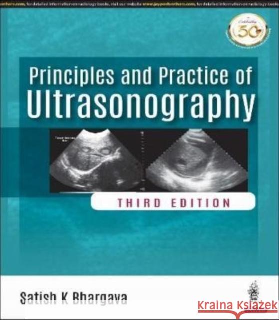 Principles and Practice of Ultrasonography Satish K Bhargava 9789390020829 JP Medical Publishers (RJ)