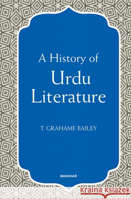 A History of Urdu Literature T. Grahame Bailey 9789390035694 