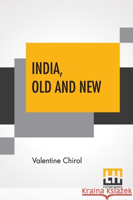 India, Old And New Valentine Chirol 9789390058792 Lector House
