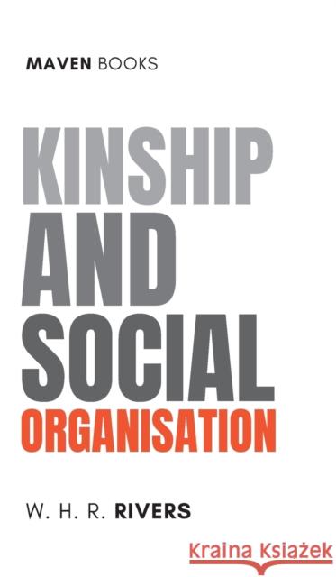 Kinship and Social Organisation W. H. R. Rivers 9789390063093 Mjp Publisher