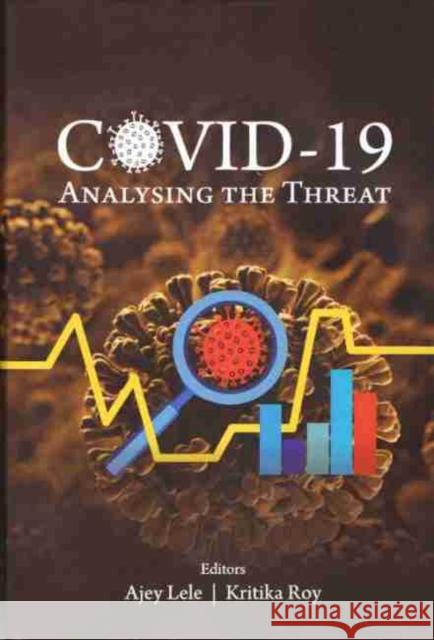 Covid 19: Analysing the Threat Ajey Lele Kritika Roy  9789390095070