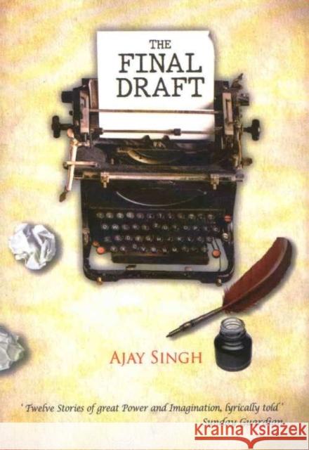 The Final Draft Ajay Singh 9789390095391