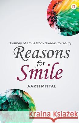 Reasons For Smile Aarti Mittal   9789390116546 Gullybaba Publishing House Pvt Ltd