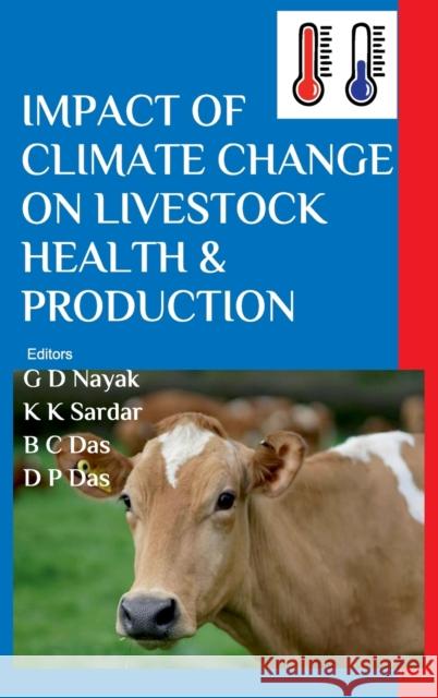 Impact of Climate Change on Livestock Health and Production G. D. Nayak K. K. Sardar B. C. Das 9789390175024 New India Publishing Agency- Nipa