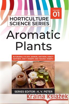 Aromatic Plants B. P. Skaria 9789390175208 New India Publishing Agency- Nipa