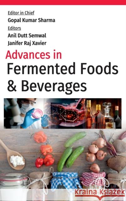 Advances In Fermented Foods And Beverages Gopal Kumar Sharma 9789390175697 New India Publishing Agency- Nipa