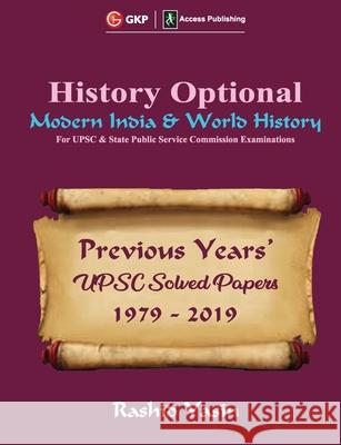 History Optional - Modern India & World History - Previous Year's UPSC Solved Papers 1979-2019 Rashid Yasin 9789390187621