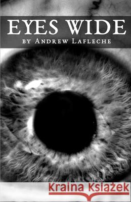 Eyes Wide Andrew Lafleche 9789390202492 Cyberwit.Net
