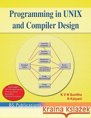 Programming in UNIX and Compiler Design K. V. N. Sunitha N. Kalyani 9789390211227 BS Publications