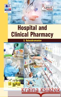 Hospital & Clinical Pharmacy for Diploma Balasubramanian S 9789390211913 Pharma Med Press