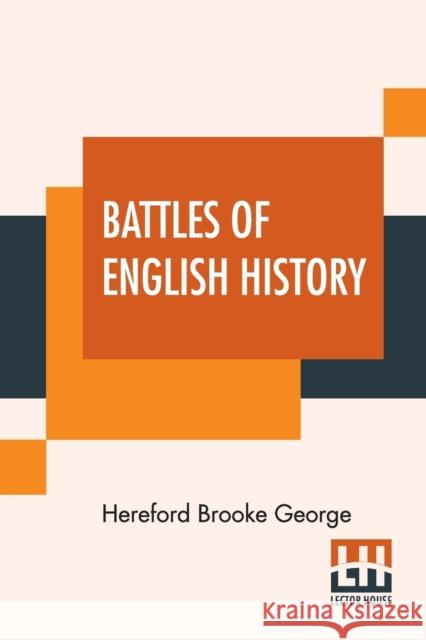 Battles Of English History Hereford Brooke George 9789390294718 Lector House