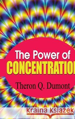 The Power of Concentration Theron Q. Dumont 9789390315482