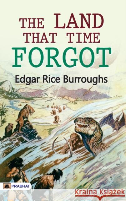 The Land That Time Forgot Edgar Burroughs Rice 9789390315789 Prabhat Prakashan Pvt Ltd