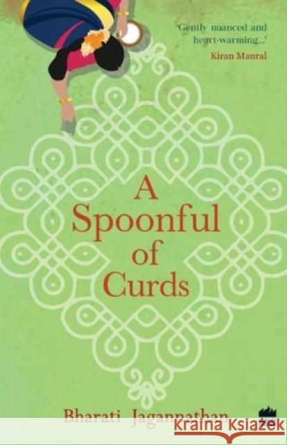 A Spoonful of Curds Bharati Jagannathan 9789390327645