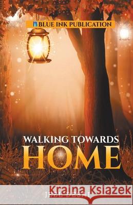 Walking Towards Home Jeel Desai 9789390328741