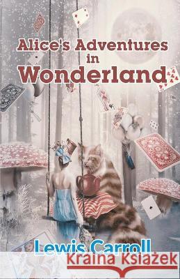 Alice's Adventures in Wonderland Carroll Lewis Carroll 9789390354153