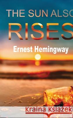 The Sun Also Rises Hemingway, Ernest 9789390354214