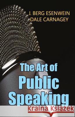 The Art of Public Speaking J. Esenwein Berg 9789390354252