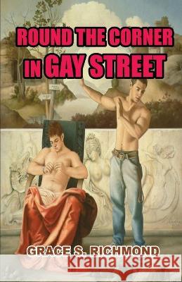 Round The Corner In Gay Street Richmond Grace S. Richmond 9789390354351 Repro Books Limited