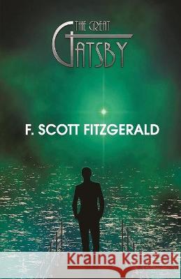The Great Gatsby F. Fitzgerald Scott F. Fitzgerald 9789390354498 Repro Books Limited