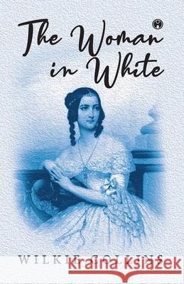 The Woman in White Wilkie Collins 9789390355518 Insight Publica
