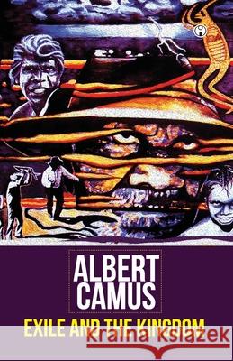 Exile And The Kingdom Albert Camus 9789390355808