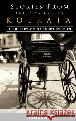 Stories from the City called Kolkata Ishita G 9789390362318 Cyscoprime Publishers