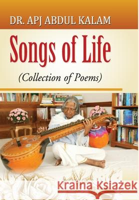 Songs of Life (Collection of Poems) A. P. J. Kalam Abdul 9789390366262
