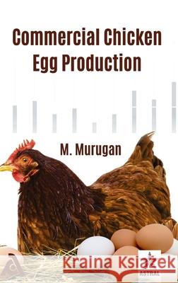 Commercial Chicken Egg Production M. Murugan 9789390371983