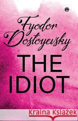 The Idiot Fyodor Dostoyevsky   9789390404452 Insight Publica