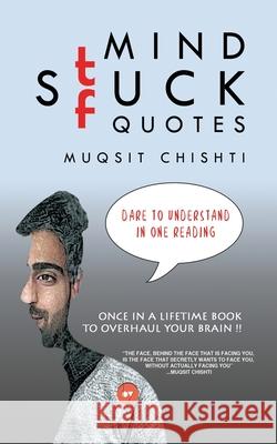 Mind Stuck Quotes Muqsit Chishti 9789390417520 24by7 Publishing