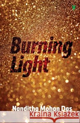 Burning Light Nanditha Mohan Das 9789390429677