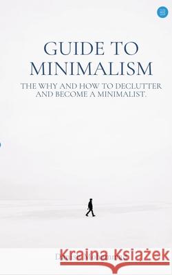 Guide to Minimalism Danish Mohammad 9789390432691