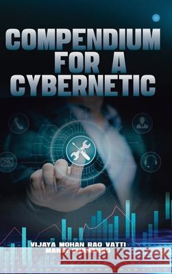 Compendium For A Cybernetic Vijaya Mohan Rao Vatti Mansi Shanbhag 9789390432974