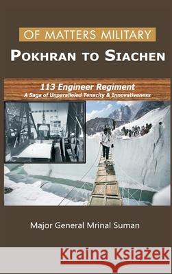 Of Matters Military - Pokhran to Siachen Mrinal Suman 9789390439034