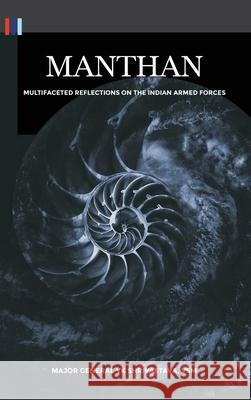 Manthan: Multifaceted Reflections on the Indian Armed Forces V. K. Shrivastava 9789390439041 Vij Books India