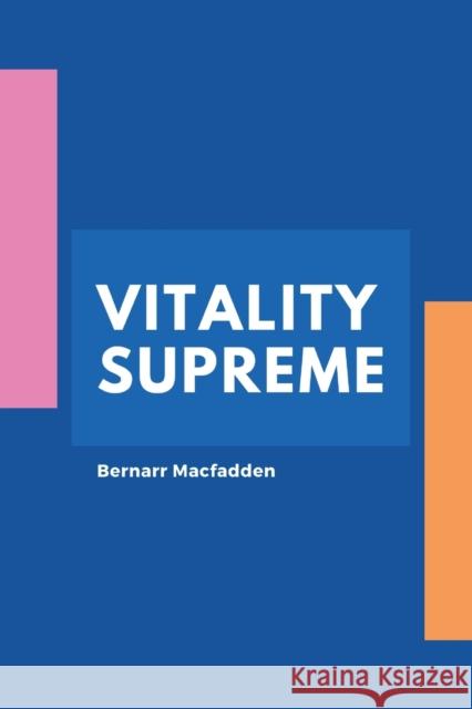 Vitality Supreme Bernarr Macfadden 9789390439829