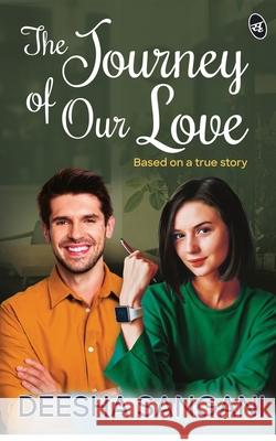 The Journey of Our Love Deesha Sangani 9789390441433 Srishti Publishers