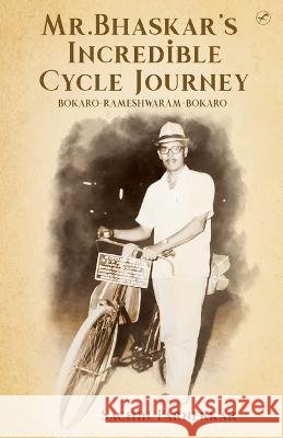 Mr.Bhaskar's Incredible cycle journey Sachin Parnerkar   9789390458257 Fanatixx Publication