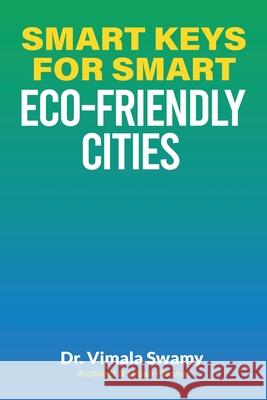 Smart Keys for Smart Eco-friendly Cities Vimala Swamy 9789390507641 Buuks