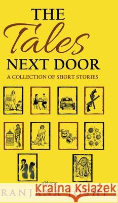 The Tales Next Door Ranjana Joshi 9789390510337 Ukiyoto Publishing