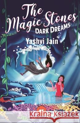 The Magic Stones - Dark Dreams Yashvi Jain 9789390537778