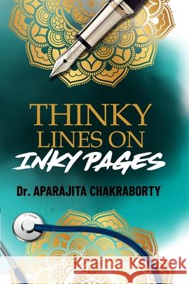 Thinky Lines on Inky Pages Aparajita Chakraborty 9789390543885