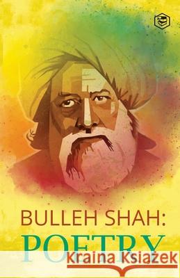 Bulleh Shah Poetry Bulleh Shah 9789390575053 Sanage Publishing