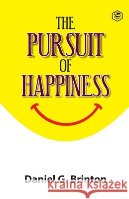 The Pursuit of Happiness Daniel G 9789390575398 Sanage Publishing House