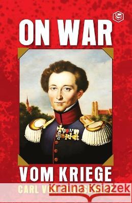 On War Clausewitz Carl von Clausewitz 9789390575459