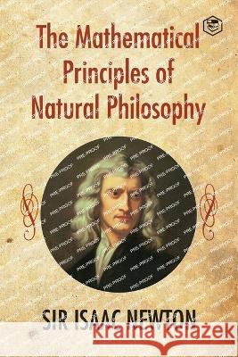 The Mathematical Principles of Natural Philosophy Isaac Newton 9789390575664