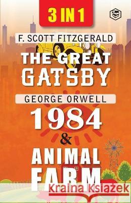 The Great Gatsby, Animal Farm & 1984 (3In1) Fitzgerald F. Scott ; OrwellGeorge Fitzgerald 9789390575701