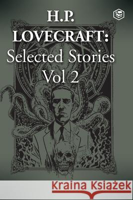 H. P. Lovecraft Selected Stories Vol 2 H. P. Lovecraft 9789390575978