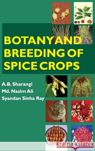 Botany And Breeding Of Spice Crops A. B. Sharangi 9789390591015 New India Publishing Agency- Nipa